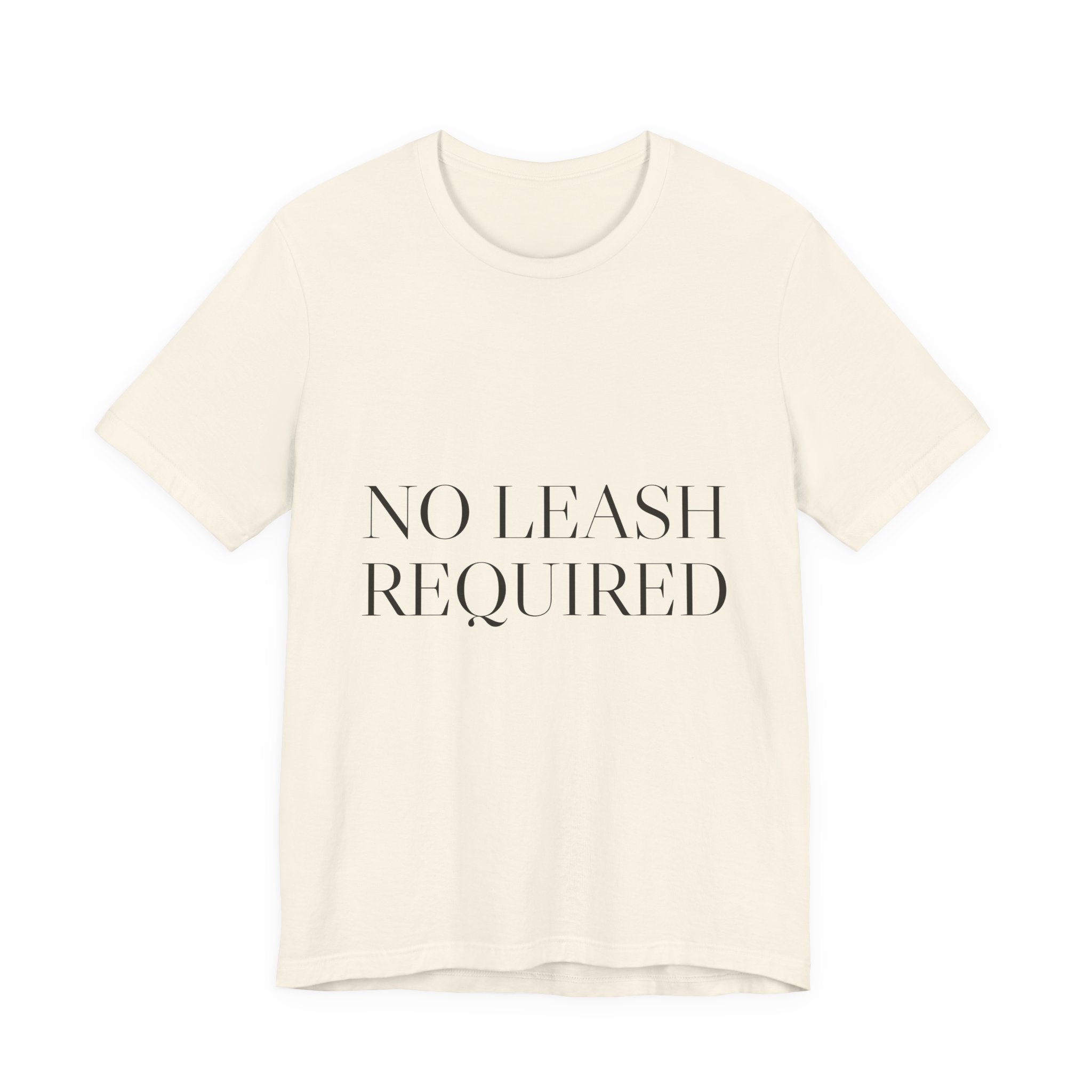 No Leash Required — Tee (Natural)