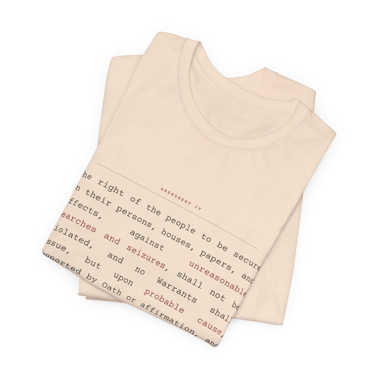 The Fourth Amendment, In Full — Constitutional Text Tee