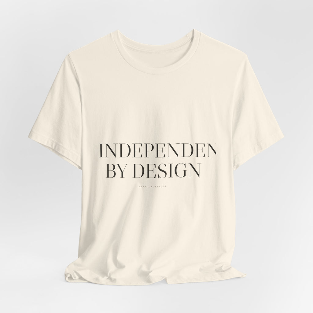 Independent by Design — Tee (Natural)